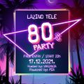 80's Party @ Lazino Tele (17.12.2021.)