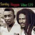 Sunday Reggae Vibes 1.29