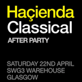This Is Graeme Park: Haçienda Classical After Party @ SWG3 Glasgow 22APR17 Live DJ Set