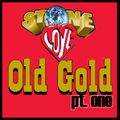 Stone Love Old Gold Pt 1