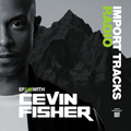 Cevin Fisher's Import Tracks Radio 248