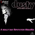 Dusty Springfield - A really bad Reputation MegaMix 