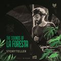 THE SOUNDS OF LA FORESTA EP33 - STORYTELLER