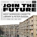 Join The Future: Play The Five Tones w/ PETER DUGGAL & WEST NORWOOD CASSETTE LIBRARY: 7th March '21