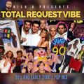 Nick G - Total Request Vibe: 90s and Early 2000s Pop Mix