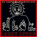 Larry Levan - His Remixes - DJ Campbell Tribute Mix