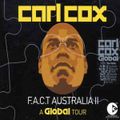 Carl Cox ‎– F.A.C.T Australia II - A Global Tour (CD1) 2003