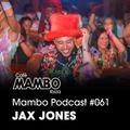 Cafe Mambo Ibiza - Mambo Radio #061 (ft. Jax Jones Guest Mix)