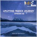 OM Project - Uplifting Trance Journey #083 [1Mix Radio]