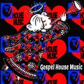 Gospel House Music `Praise Him
