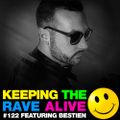 Keeping The Rave Alive Episode 122 featuring Bestien
