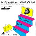 Women's Day Take Over : Sentimental Rave - 08 Mars 2019