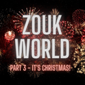 DJ Alexy Live - Zouk World - December 2021 - Part 3 