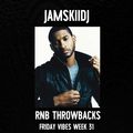 JAMSKIIDJ - FRIDAY VIBES WEEK 31 | RNB THROWBACKS | FOLLOW @JAMSKIIDJ - INSTAGRAM | Sept 2018