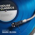 Uplifting House Classics (Swedish House Legends) - Mixed by Mark Bunn