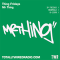 Thing Fridays - Mr Thing ~ 16.06.23