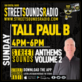 Street Sounds Anthems Volume 2 with Tall Paul B on Street Sounds Radio 1600-1800 22/01/2023