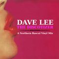 Dave Lee - The Discotizer (A Northern Rascal Vinyl Mix)