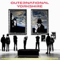 OUTERNATIONAL YORKSHIRE - ADRIAN SEXEH FLANAGAN & RICHARD HAWLEY ISOLATION VIBRATION MIX