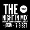 THE FRIDAY NIGHT IN MIX * LIVE with MIXES BY DADDY 10/9/20