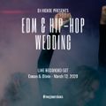 LIVE Recorded Set - EDM & Hip Hop Wedding in San Diego - Conan & Olivia - March 2020