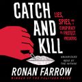 Catch and Kill- Ronan Farrow