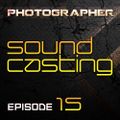 Photographer - SoundCasting episode_015 (03-05-2013)