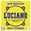 LUCIANO MIXTAPE BY SOUL STEREO 100% DUBPLATE STEAL PON STUDIO ONE RIDDIMS
