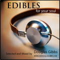 Edibles - For Your Soul