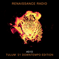 Renaissance Radio #010 - Tulum '21 Downtempo Edition (Sneak Peek)