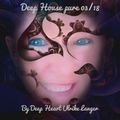 Deep House pure 03/18 By Deep Heart Ulrike Langer