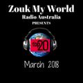 March 2018 - Hottest 20 Zouk Tracks - Official DJ Alexy Mixtape for Zouk My World Radio!