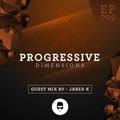 Progressive Dimensions Guest Mix By Jared K - #009