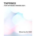 TNPRMIX -FOR H!P MUSIC AWARDS 2021- [ハロプロ楽曲大賞′21提供MIX]