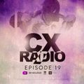 CX RADIO EP.19 (IT DON'T STOP! )