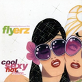 COOL SEXY HOT & MORE...FLYERZ 001...2004...MIXED BY : HAMVAI P.G.