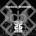 Jask's Thaisoul Sessions Episode 26 Live from L.A.
