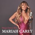 Mariah Carey (Mega Dance Mix)