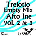 Trelotio Empty mix  2020 Afto Ine By Otio vol.2 & .3