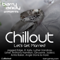 Chillout 17 - Let's Get Married