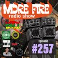 More Fire Radio Show #257 Week of April 3rd 2020 with Crossfire from Unity Sound