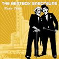 The Beatbox Saboteurs Show - 2018/05