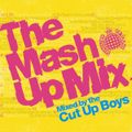 The Mash Up Mix - Mix 1 [Mixed by The Cut Up Boys] (MoS, 2005) – MOSCD98