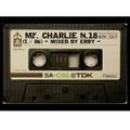 Mr Charlie N. 18-1/86-Mixed by Erry-Dig. di Gaetano Celestino-Pulizia ed Equaliz. di Renato de Vita.