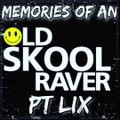 Memories Of An Oldskool Raver Pt LIX