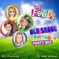 April Fools ~ Old Skool Birthday Mix