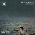 Brutal Waves with Alex Sinclair (February '23)