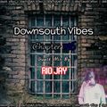 Downsouth Vibes - Chapter #16 ( Guest Mix By Rio Jay )