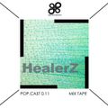 POP.CAST 0.11 HealerZ Mix Tape (October 2012)