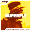 Oonops Drops - Superfly